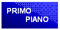 Casella di testo: PRIMO
PIANO

